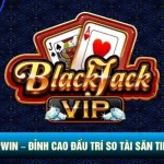 Blackjack Vipwin – Đấu Trí So Tài Săn Tiền Thưởng Lớn