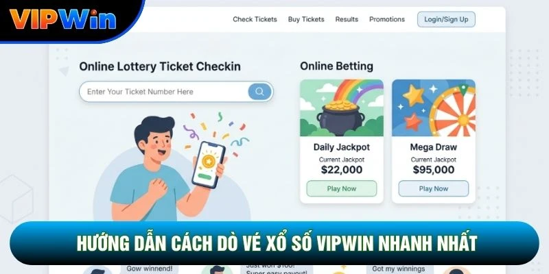 Hướng dẫn cách dò vé xổ số vipwin nhanh