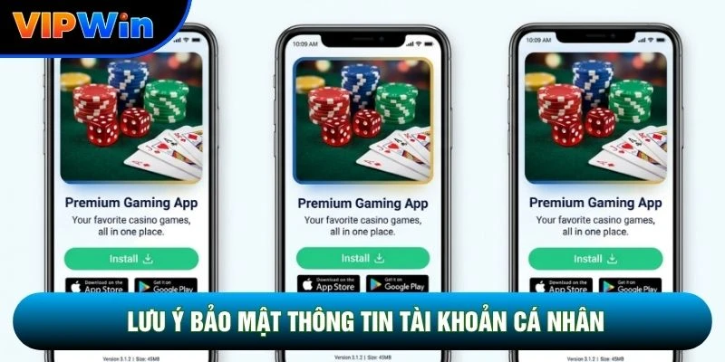 Lưu ý bảo mật thông tin tài khoản cá nhân