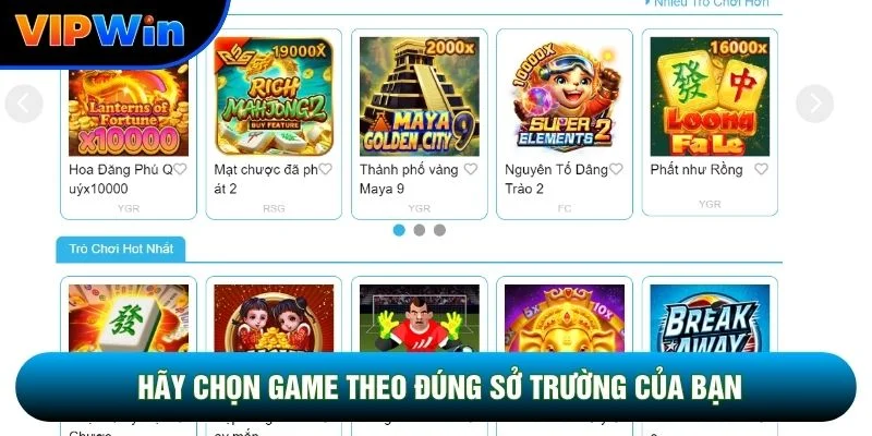 Hãy chọn game theo đúng sở trường của bạn