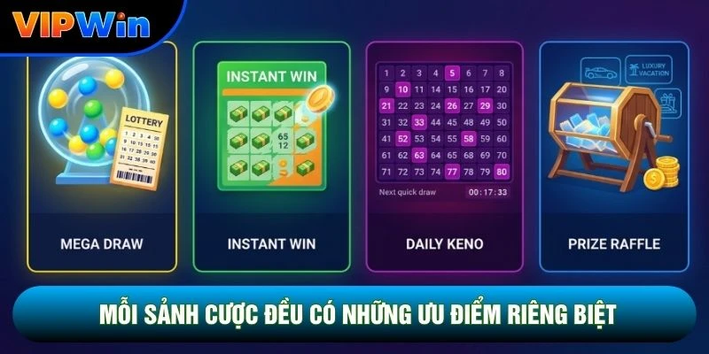 Mỗi sảnh cược đều có những ưu điểm riêng biệt