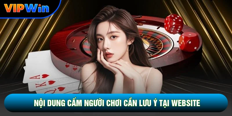 Nội dung cấm người chơi cần lưu ý tại website