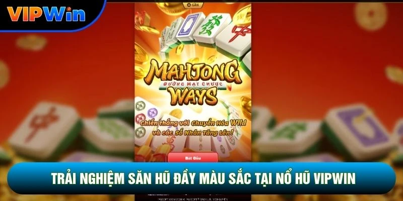 Trải nghiệm săn hũ đầy màu sắc tại nổ hũ vipwin